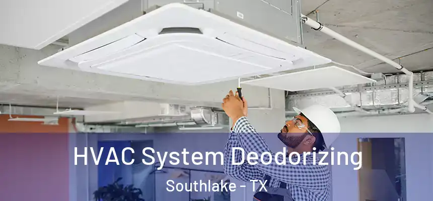  HVAC System Deodorizing Southlake - TX